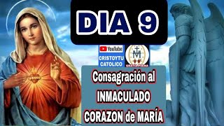 ❤️ DIA 9 💜 CONSAGRACION al INMACULADO CORAZON de MARIA