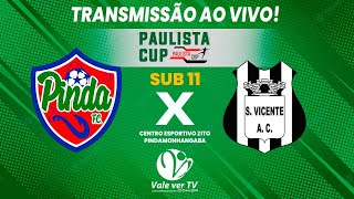 PINDA FC  X  SÃO VICENTE AC  |  SUB 11  |  Paulista Cup