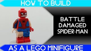 How to Build Battle Damaged Spider-Man as a LEGO Minifigure