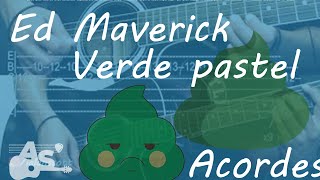 Verde pastel 💩 💚 Ed Maverick tutorial acordes como tocar (señor kino)