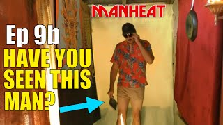 Have You Seen This Man? - ManHeat: The Fool's Gauntlet - Ep 9b - Web Series