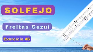 Solfejo - Freitas Gazul - Exercício 46