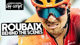 Off-Script Paris-Roubaix 2024 | INEOS Grenadiers | Behind the scenes