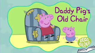 Peppa Pig: Daddy Pig's Old Chair | Read Aloud Animated Living Book