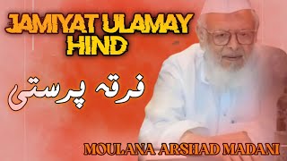 Jamiyat ulamay hind||Moulana Arshad madani||Darul Uloom Deoband