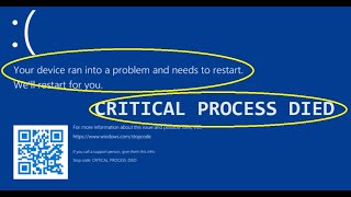 Your PC ran into problem and needs to restart, CRITICAL PROCESS DIED