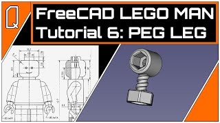 FreeCAD 0.19 Lego Man Tutorial Ep 6 - Peg Leg | Easy Beginner FreeCAD Tutorial