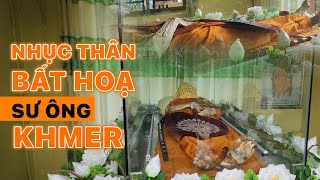 Giật mình khi CHIÊM BÁI NHỤC THÂN BẤT HOẠI của Sư ông Khmer | Bùi Hồ TV