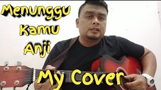 MENUNGGU KAMU ANJI//COVER BY TENGKU ANDIE