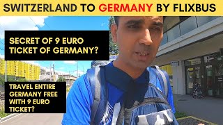 Going to GERMANY from SWITZERLAND by FLIXBUS | 9 EURO TICKET SECRET?