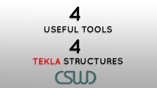 4 Useful Tools 4 Tekla Structures