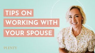 Tips on Working With A Spouse: Communication, Boundaries, and Shared Joy (045)