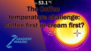 The Coffee temperature challenge:  Coffee first or cream first?