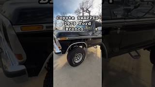 Coyote Swapped 1979 Ford Bronco 4X4!! #bronco #fordbronco #coyoteswap #ford #4x4 #bronconation