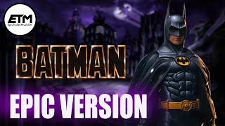 Batman 89 Theme | EPIC Version (The Batman Tribute)