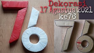 Hiasan angka 3D Dirgahayu 76 Tahun || Dekorasi 17 Agustus 2021 || MURAH MERIAH