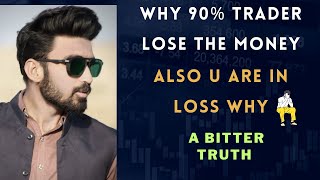 WHY 90% OF TRADERS LOSS MONEY .. BITTER TRUTH