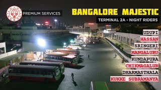 BANGALORE MAJESTIC KSRTC TERMINAL 2A - NIGHT RIDERS