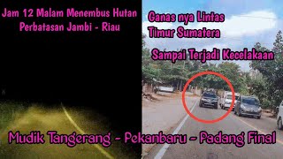 Jalur Jambi Pekanbaru | Lintas Timur Sumatera Part 4