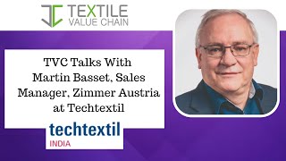 TVC Talks With Martin Basset, Sales Manager, Zimmer Austria at Techtextil