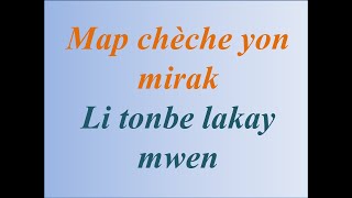 Map chèche yon mirak  - Li tonbe lakay mwen