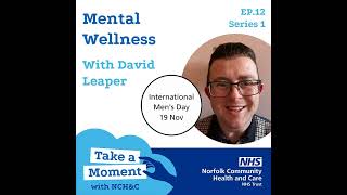 Series 1: Ep. 12 Mental Wellness with David Leaper