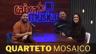 QUARTETO MOSAICO: “Eu consegui ganhar um novo significado pra minha vida”