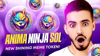 ANIMA NINJA SOL IS A NEW SHINING MEME TOKEN!!