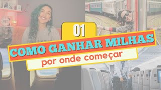 EP 01: Como ganhar milhas aéreas / O que é milhas aereas