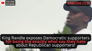 King Randle conducts study that exposes Democratic fanatics!