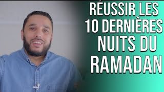 Pour réussir les 10 dernières nuits du Ramadan    Pr.Rachid Eljay