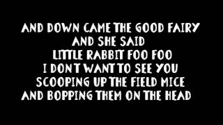 Little Rabbit Foo Foo - lyrics