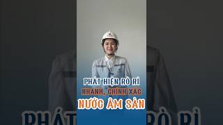 Bật mí cách phát hiện rò rỉ hệ thống nước âm sàn nhanh, chính xác #fullhomes #sanam #shorts #nhadep