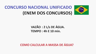 CNU 2024 - Uma bomba com vazão de 2 litros de água por segundo ...