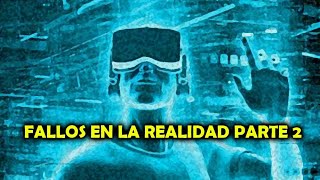 5 FALLOS EN LA REALIDAD PARTE 2!!!!-  - ERRORES EN LA MATRIX # historias #