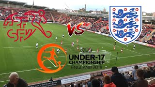 Switzerland vs England *VLOG* UNDER-17 CHAMPIONSHIP