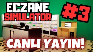 Üyelik Hediyeli Yayın! ÇAY İÇMEYE BEKLERİM! Eczane Simulator 3.Bölüm/Pharmacy Simulator 3.Bölüm /