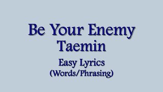 Taemin 태민 "Be Your Enemy" Easy Lyrics (Words/phrases)