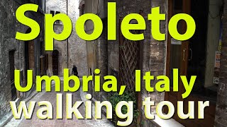 Spoleto, Umbria, Italy, walking tour of Upper Town