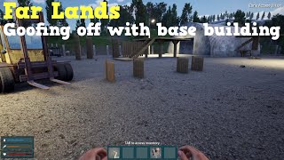 Far Lands - Goofing off with base building