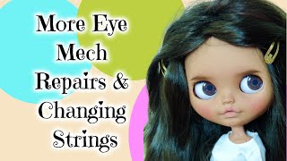 Glad to Be Back Repairing...You Guessed It...More Custom Blythe Eye Mechs!