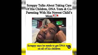 SCRAPPY TALKS ABOUT NEW BABY & DNA TESTING