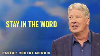 Robert Morris - Stay In The Word