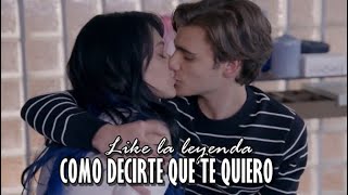 Like la Leyenda || Claudio y Emilia - Cómo Decirte Que Te Quiero