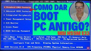 Como Dar Boot Pelo Pendrive em Bios / PC Antigo Usei Uma Placa Mãe MSI LGA 1156 1ª Geração