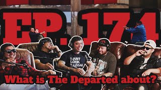 EP. 174 | What is The Departed about? (HOMIE POD)