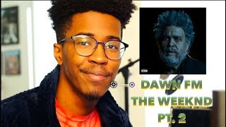 The Weeknd - Dawn FM First Reaction/Review | 808 Dad PART 2