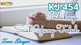 KJ 454 Indahnya Saat yang Teduh