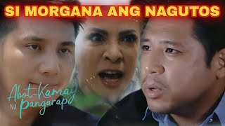 Abot Kamay Na Pangarap | "Si Morgana ang nagutos sakin"