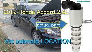 2012 Honda Accord/ Acura TSX Variable valve timing (VVT) solenoid LOCATION